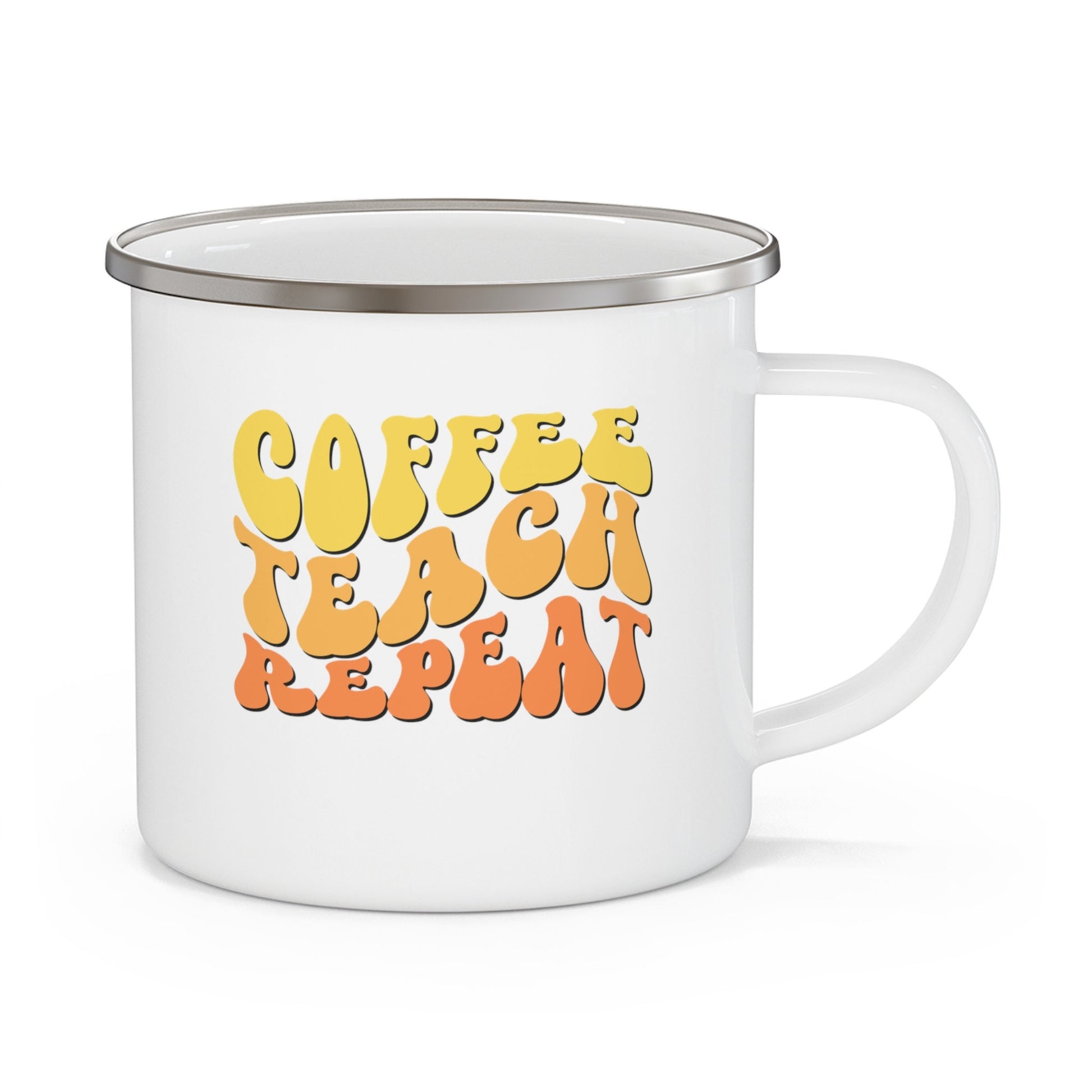 Coffee Teach Repeat Enamel Mug 12oz - Teacher Aesthetic- Coffee lover- Teacher appreciation- Teaching assistant- Teaching tiny humans