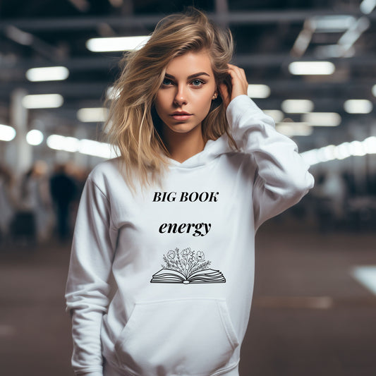 Big Book Energy Hoodie- booktok- book lover- bookworm- reader- minimalist Hoodie- gift for her-gift for wife-Gift him- gift for mom