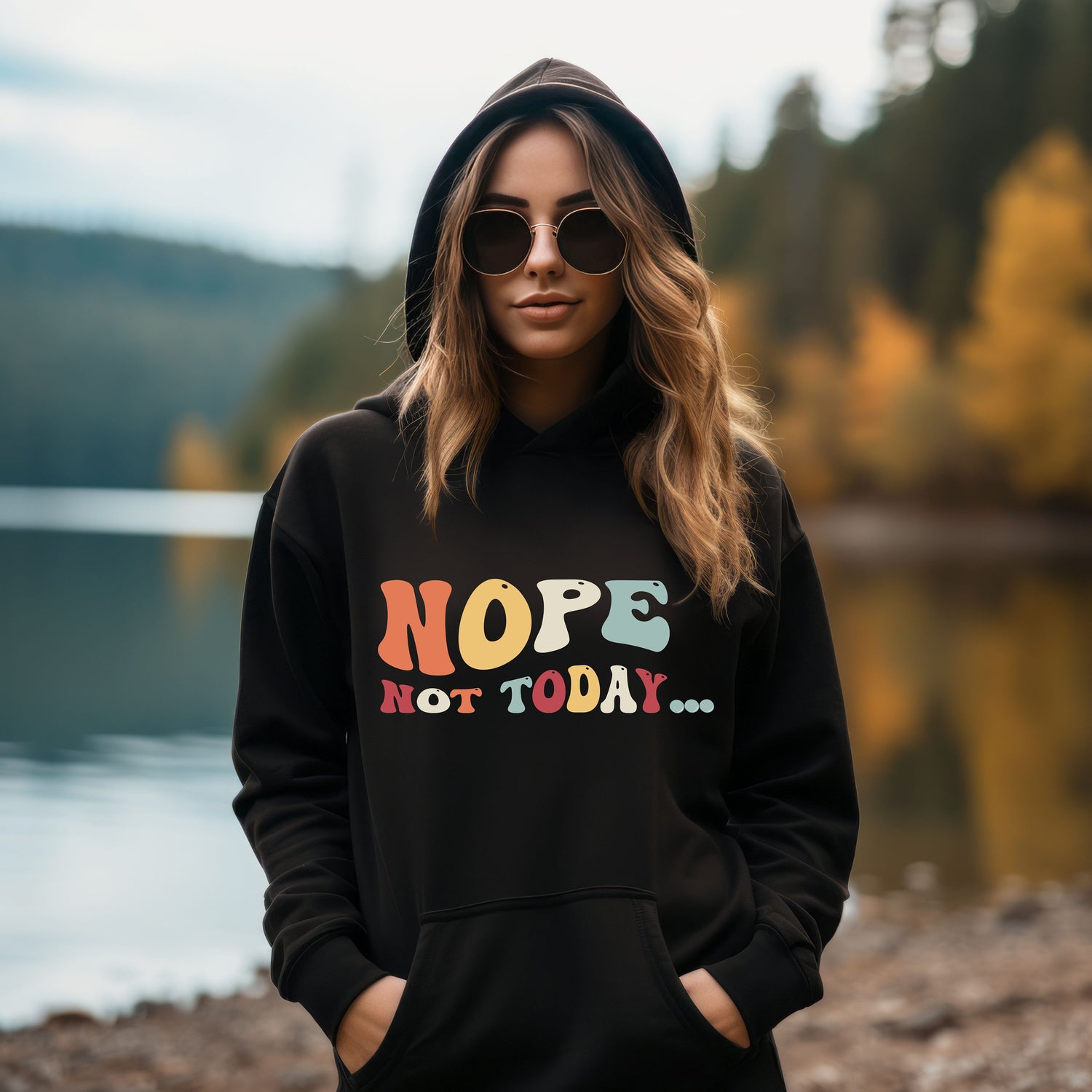 Nope Not Today Hooded Sweatshirt- Sassy Hoodie- Not in the mood- introvert- funny hoodie- unique aesthetic