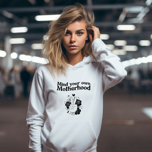 Mind your own Motherhood- Momtok- Mom hoodie- Mom aesthetic- mom casual- new mom- gift for moms- sassy mom- funny mom hoodie- unqiue hoodie