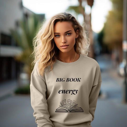 Big Book Energy Sweatshirt- Booktok- booklover- bookworm- reader- minimalist sweatshirt- gift for her- gift for wife- gift for him