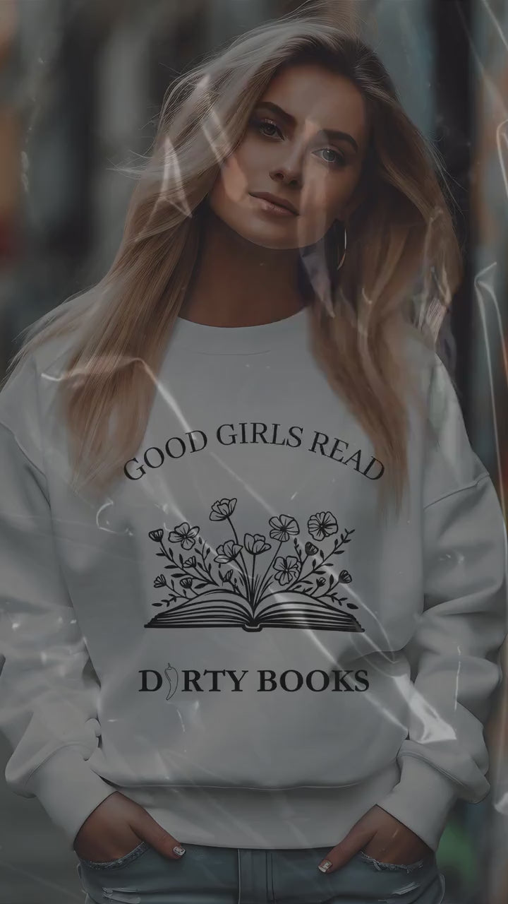 Good Girls Read Dirty Books sweatshirt-  Booktok- book lover- Smut reader- romance reader- cozy hoodie- smut hoodie- gift for her-Smut lover