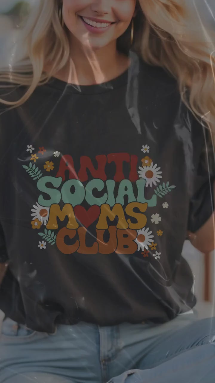 Anti Social Moms Club T-shirt- Great gift for mom- Casual wear for moms - Gift for her- Gift for sister- Gift for wife- mom aesthetic