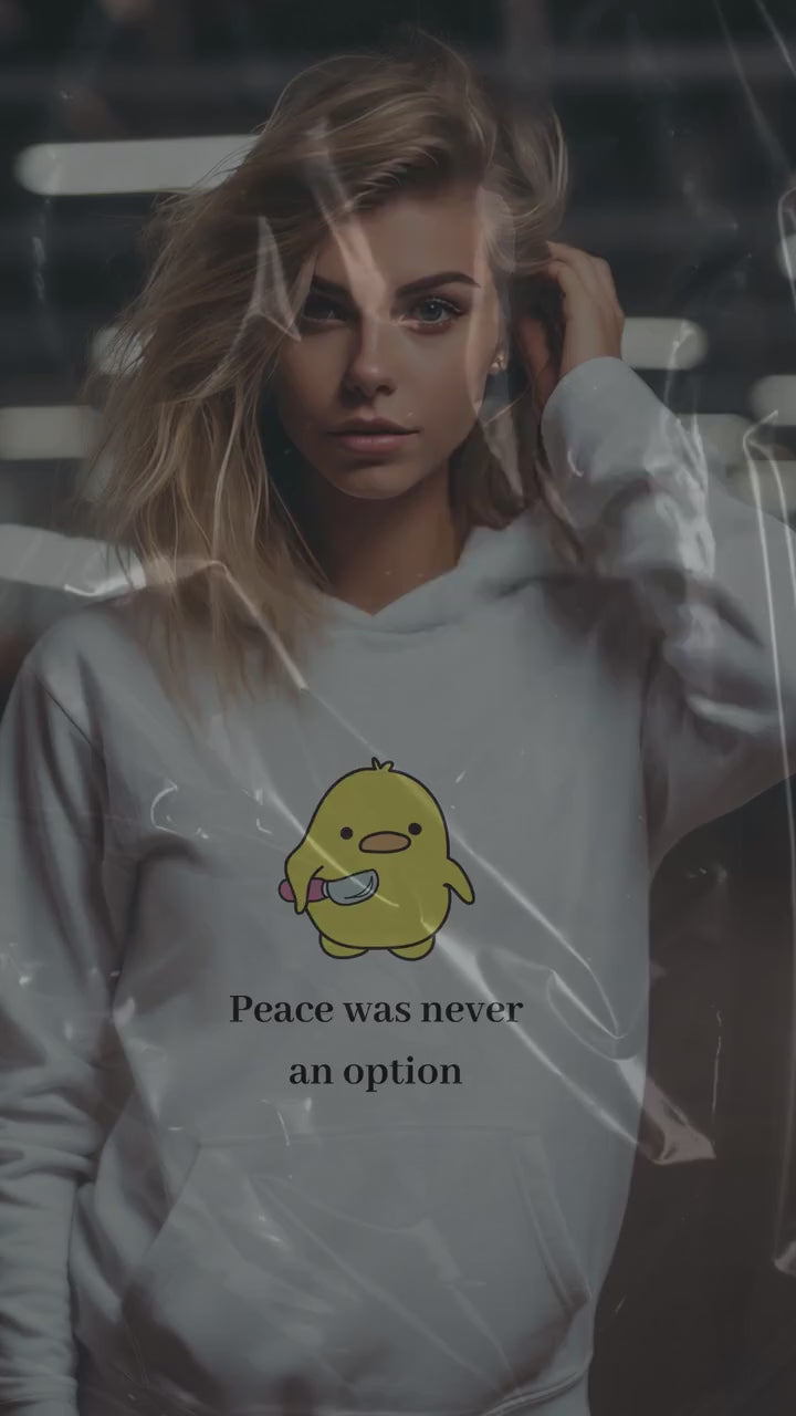 Peace Was Never An Option Duck Hoodie- Funny- Duck humor- Dark humor- Duck with knife- Gift for her- Gift for him