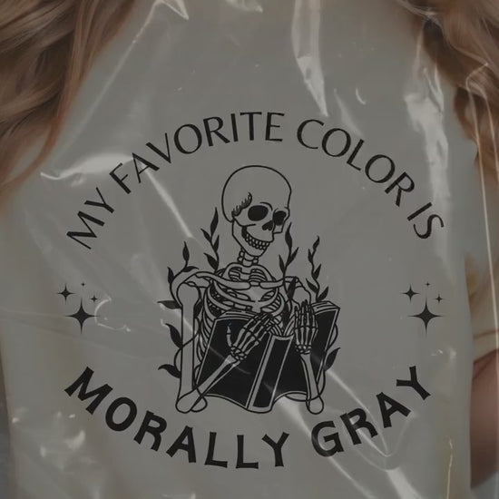 My Favorite Color is Morally Gray t-shirt- Booktok-book lover-Smut reader-romance reader- cozy t-shirt -smut t-shirt-gift for her-Smut lover