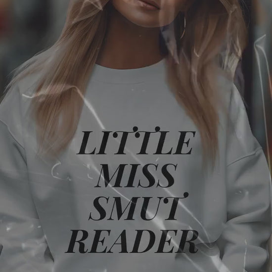 Little Miss Smut Reader sweatshirt- Booktok- book lover- Smut reader- romance reader- cozy hoodie- smut hoodie- gift for her- Smut lover