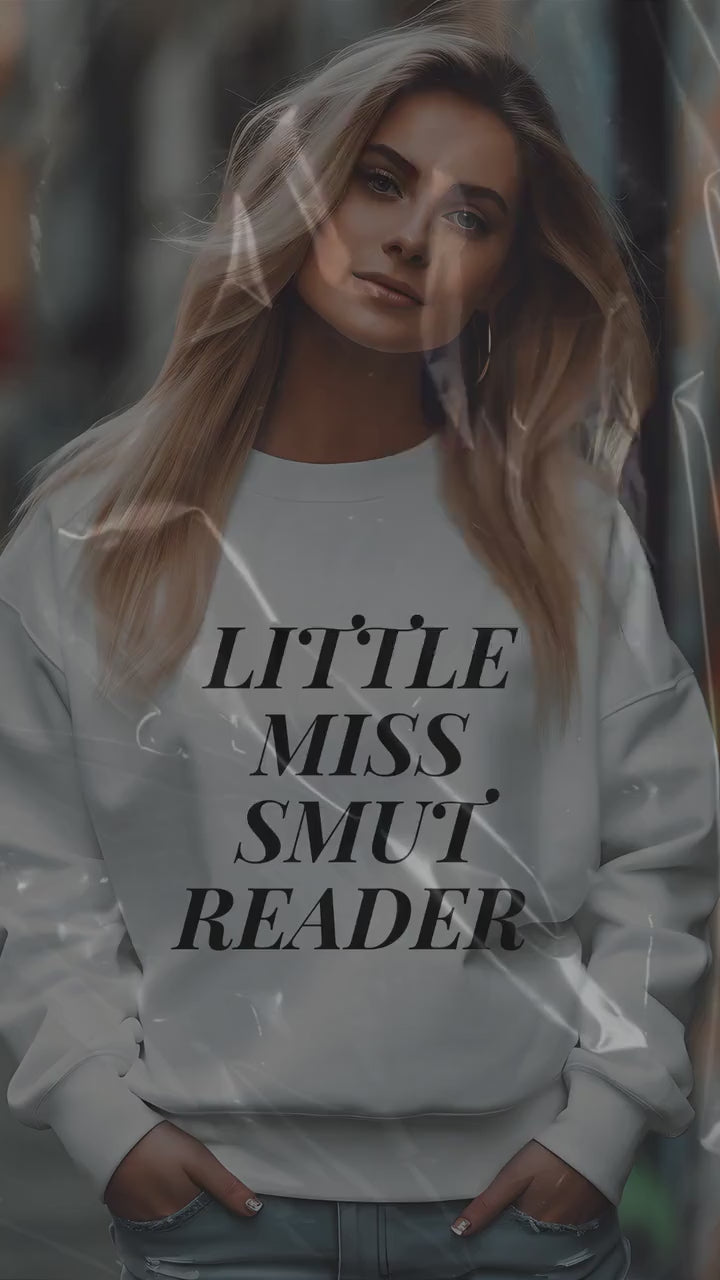 Little Miss Smut Reader sweatshirt- Booktok- book lover- Smut reader- romance reader- cozy hoodie- smut hoodie- gift for her- Smut lover