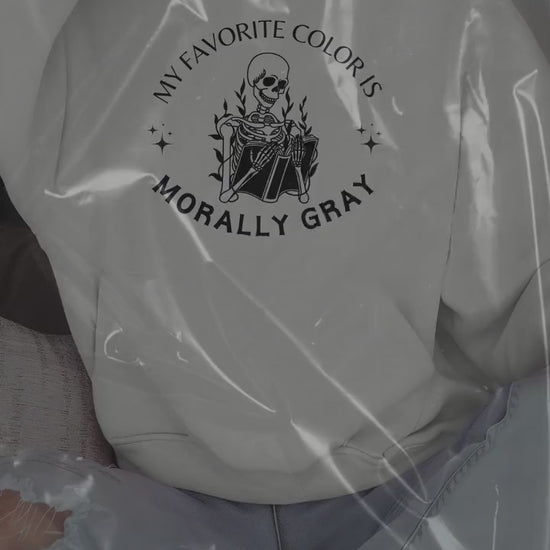 My Favorite Color is Morally Gray hoodie- Booktok- book lover- Smut reader- romance reader- cozy hoodie- smut hoodie-gift for her-Smut lover