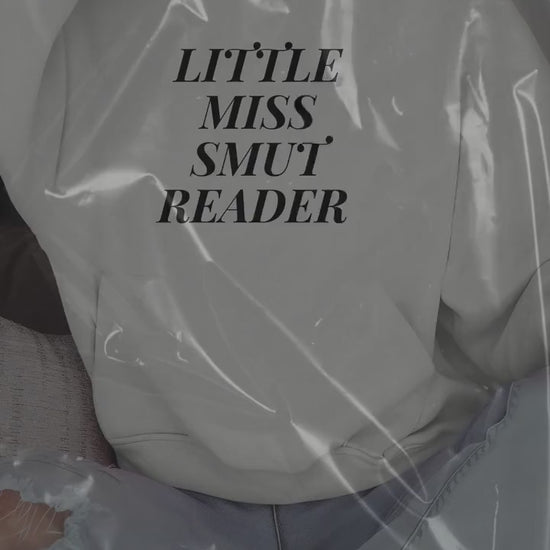 Little Miss Smut Reader Hoodie- Booktok- book lover- Smut reader- romance reader- cozy hoodie- smut hoodie- gift for her- reading aesthetic