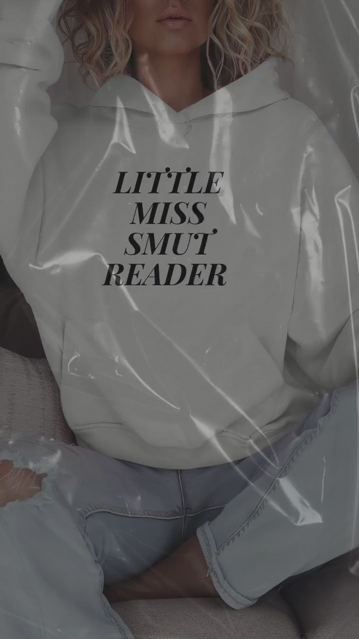 Little Miss Smut Reader Hoodie- Booktok- book lover- Smut reader- romance reader- cozy hoodie- smut hoodie- gift for her- reading aesthetic