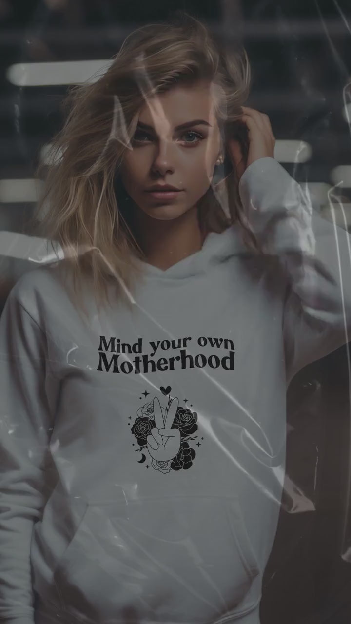 Mind your own Motherhood- Momtok- Mom hoodie- Mom aesthetic- mom casual- new mom- gift for moms- sassy mom- funny mom hoodie- unqiue hoodie