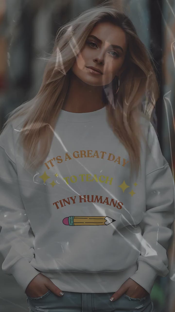 It's a great day to teach tiny humans Crewneck Sweatshirt- Great gift for teachers- Gift for family