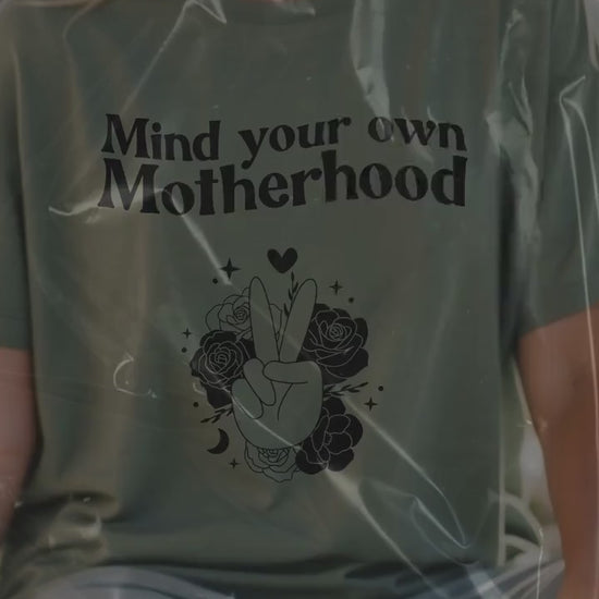 Mind your own Motherhood t-shirt- Momtok- Mom wear- Mom aesthetic- mom casual- new mom- gift for moms- sassy mom- funny mom t-shirt